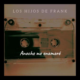 Anoche Me Enamoré - Single