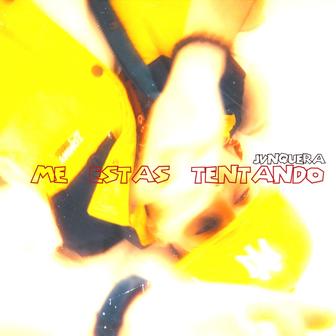 Me Estas Tentando - Single