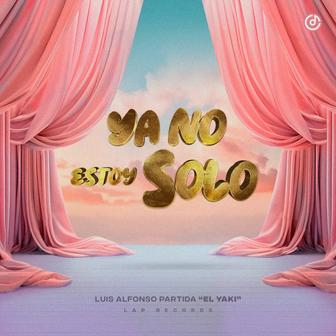 Ya No Estoy Solo - Single