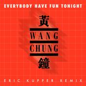 Everybody Have Fun Tonight (Eric Kupper Remix)