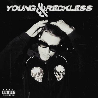 YOUNG & RECKLESS
