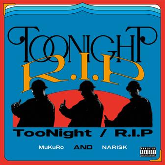 TooNight / R.I.P