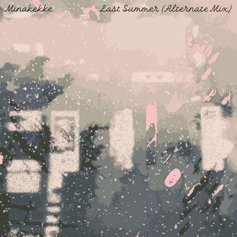 Last Summer (Alternate Mix)