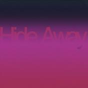 Hide Away