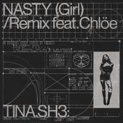 Nasty Girl Remix (feat. Chlöe)