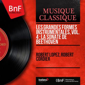 Les grandes formes instrumentales, vol. 4 : La sonate de Beethoven (Mono Version)