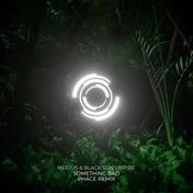 Something Bad (Phace Remix)