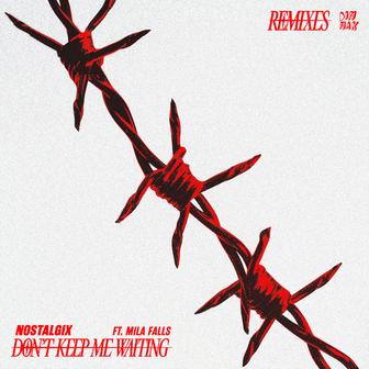 Don’t Keep Me Waiting (feat. Mila Falls) [Remixes]