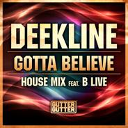 Gotta Believe - House Mix