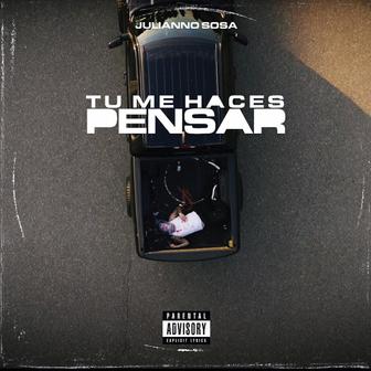 TU ME HACES PENSAR - Single