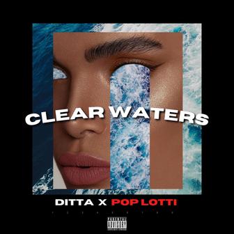 Clear Waters (feat. Pop Lotti) - Single
