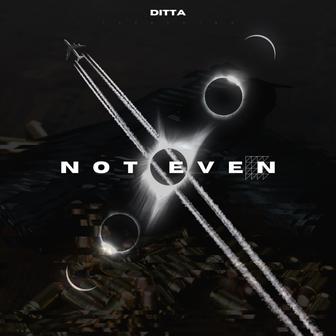 Not Even - Single