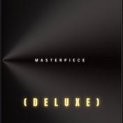 Masterpiece (Deluxe)