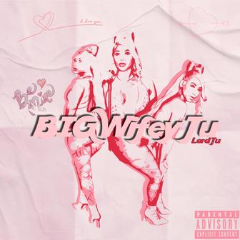 Big Wifey Ju - Single