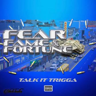 Fear, Fame & Fortune