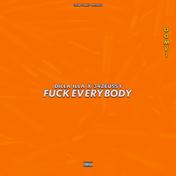 Fuck Everybody (feat. Dilla illa) - Single