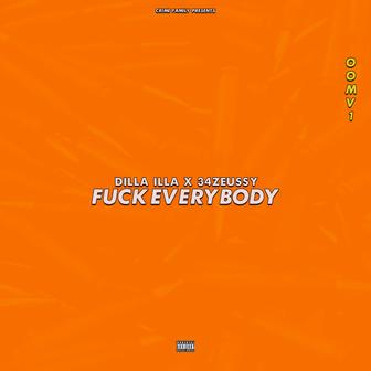 Fuck Everybody (feat. Dilla illa) - Single