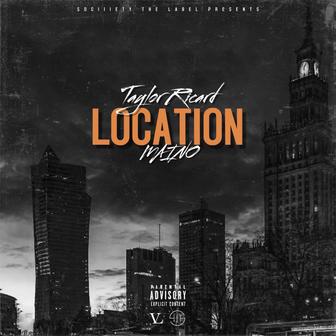 Location (feat. Maino) - Single