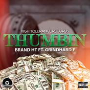 Thumbin (feat. Grindhard E)
