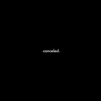 Canceled - Single