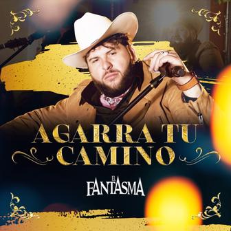 Agarra Tu Camino - Single