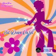 Sit Down On It