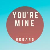 You're Mine - Single