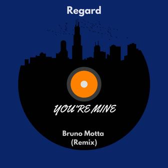 You're Mine (Bruno Motta Remix) - Single