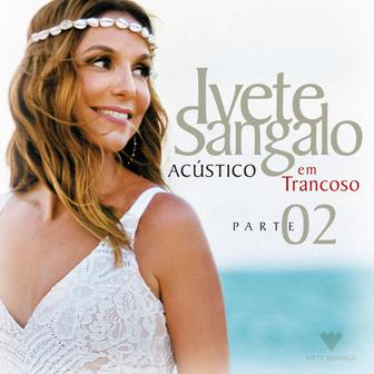 Acústico Em Trancoso (Ao Vivo), Pt. 2