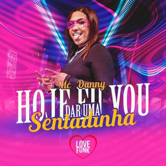 Hoje Eu Vou Dar uma Sentadinha - Single