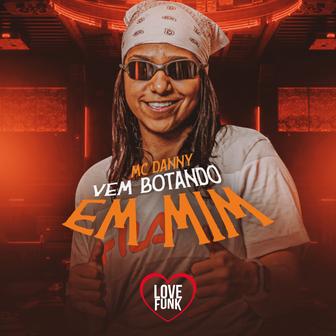 Vem Botando em Mim - Single