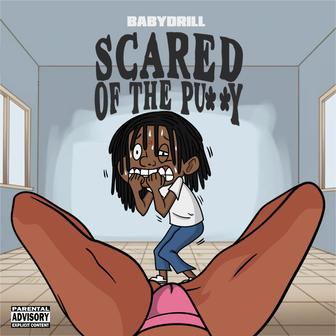 Scared Of The Pu**y - Single