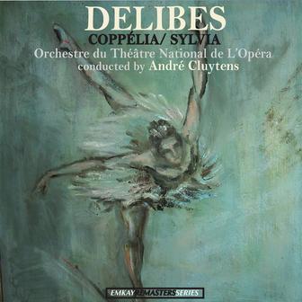 Delibes: Coppelia- Sylvia (Remastered)
