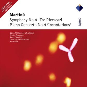 Martinu : Symphony No.4, Piano Concerto No.4 & 3 Ricercari