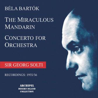 Bartók: The Miraculous Mandarin, Op. 19, Sz. 73 & Concerto for Orchestra, Sz. 116 (Live)