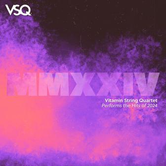 VSQ Performs the Hits of 2024