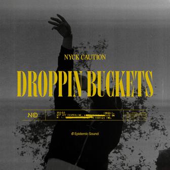 Droppin Buckets