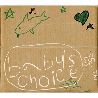 BABY'S CHOICE