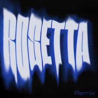 ROSETTA (Feat. lobonabeat!, Owen, BIG Naughty) [Remix]