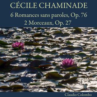 Cécile Chaminade: 6 Romances sans paroles, Op. 76 - 2 Morceaux, Op. 27