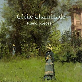 Cécile Chaminade piano pieces 1