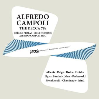 Campoli - The Decca 78s, Volume 1 (Remastered by Mark Obert-Thorn, 2024)