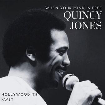 When Your Mind Is Free (Live Hollywood '75)