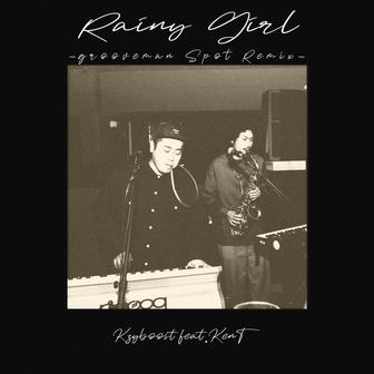 Rainy Girl (grooveman Spot Remix) [feat. KenT]