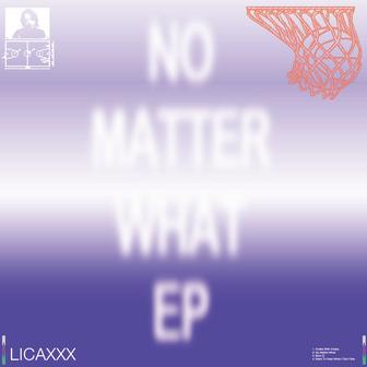 No Matter What