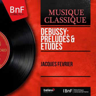 Debussy: Préludes & Études (Mono Version)