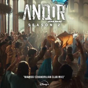 NIAMOS! (Chandrilian Club Mix) [From "Andor (Season 2)"]