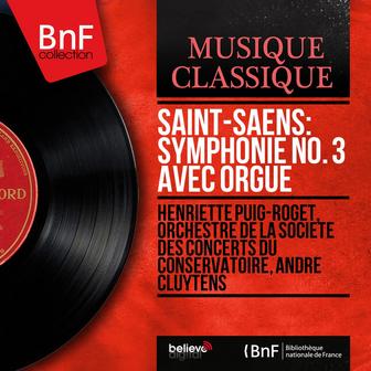 Saint-Saëns: Symphonie No. 3 avec orgue (Mono Version)