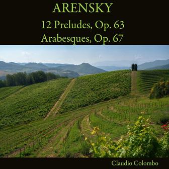 Arensky: 12 Preludes, Op. 63 - Arabesques, Op. 67