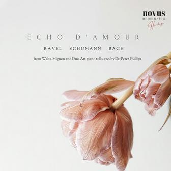 Echo D' Amour. Heritage Ravel, Schumann & Bach
